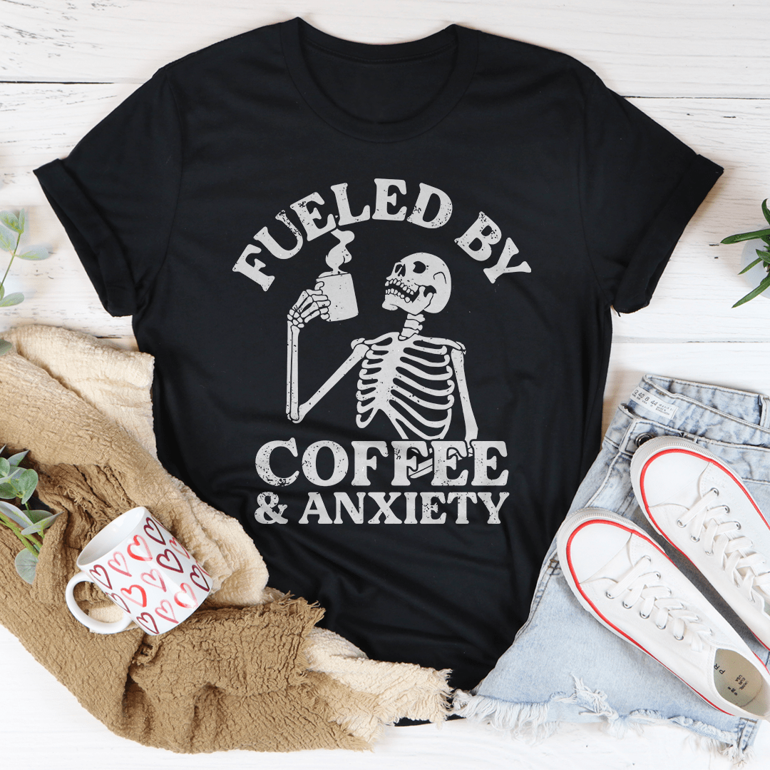 Fueled By Coffee & Anxiety Tee-0