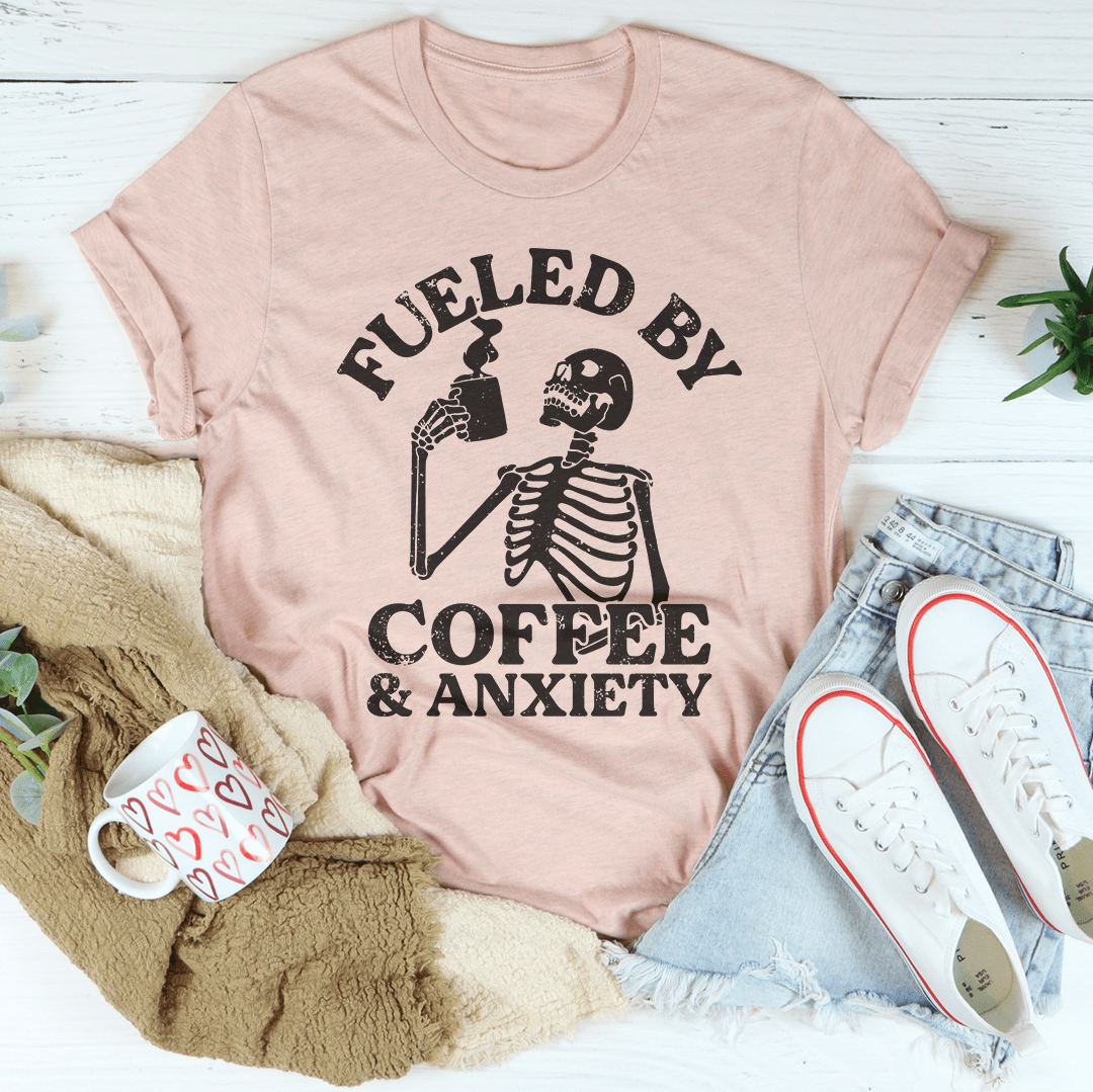 Fueled By Coffee & Anxiety Tee-3